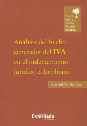 [9789587722611] ANÁLISIS DEL HECHO GENERADOR DEL IVA EN EL ORDENAMIENTO JURIDICO COLOMBIANO
