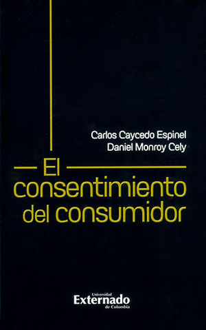 [9789587901726] CONSENTIMIENTO DEL CONSUMIDOR, EL