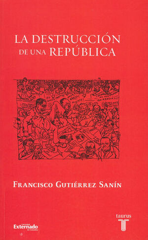 [9789589219386] DESTRUCCION DE UNA REPUBLICA, LA