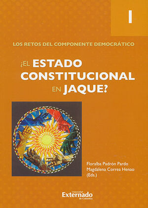 [9789587729924] ESTADO CONSTITUCIONAL EN JAQUE, EL? TOMO I