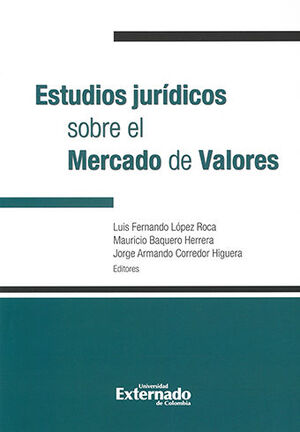 [9789587729979] ESTUDIOS JURIDICOS SOBRE EL MERCADO DE VALORES