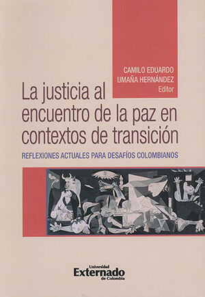 [9789587729542] JUSTICIA AL ENCUENTRO DE LA PAZ EN CONTEXTO DE TRANSICION,LA