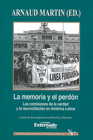 [9789587727739] MEMORIA Y EL PERDON, LAS. SERIE DE TEORIA JURIDICA Y FILOSOFIA DEL DERECHO