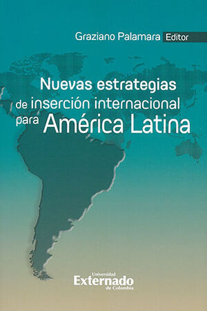 [9789587902150] NUEVAS ESTRATEGIAS DE INSERCION INTERNACIONAL PARA AMERICA LATINA