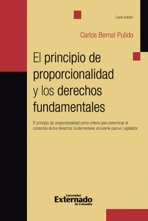 [9789587720884] PRINCIPIO DE PROPORCIONALIDAD Y LOS DERECHOS FUNDAMENTALES, EL - 4.ª ED. 2014