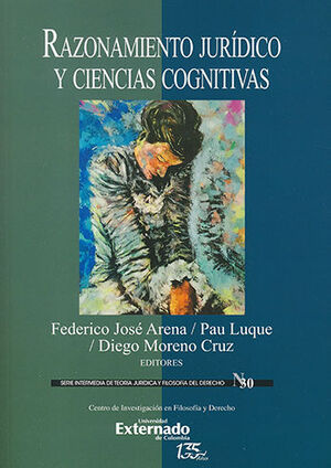 [9789587906417] RAZONAMIENTO JURÍDICO Y CIENCIAS COGNITIVAS - 1.ª ED. 2021