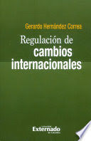 [9789587728309] REGULACION DE CAMBIOS INTERNACIONALES