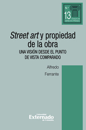 [9789587908244] STREET ART Y PROPIEDAD DE LA OBRA - 1.ª ED. 2022