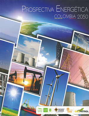 [9789588956503] PROSPECTIVA ENERGETICA COLOMBIA 2050