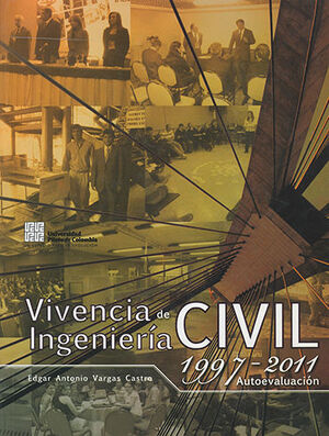 [9789588537399] VIVENCIA DE INGENERÍA CIVIL 1997-2011