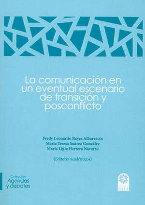 [9789586319362] COMUNICACIÓN EN UN EVENTUAL ESCENARIO DE TRANSICIÓN Y POSCONFLICTO, LA