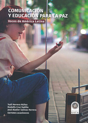 [9789587825411] COMUNICACIÓN Y EDUCACIÓN PARA LA PAZ - 1.ª ED. 2022