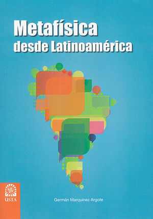 [9789586317948] METAFÍSICA DESDE LATINOAMÉRICA - 2.ª ED. 2013