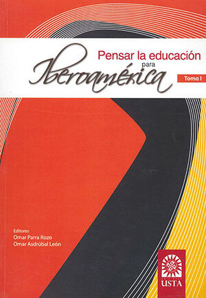 [9789586317344] PENSAR LA EDUCACIÓN PARA IBEROAMERICA - TOMO I