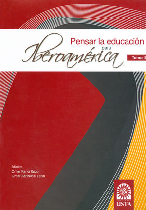 [9789586317351] PENSAR LA EDUCACIÓN PARA IBEROAMERICA TOMO II