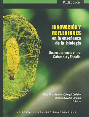 [9789588896366] INNOVACIÓN Y REFLEXIONES EN LA ENSEÑANZA DE LA BIOLOGÍA