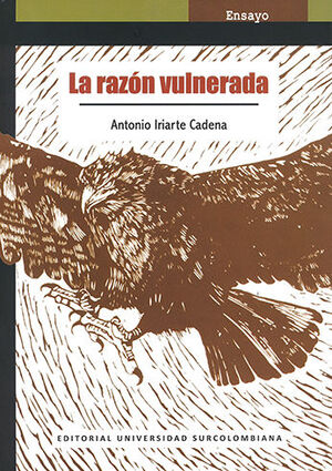 [9789588154084] RAZÓN VULNERADA, LA - 1.ª ED. 2002, 1.ª REIMP. 2019