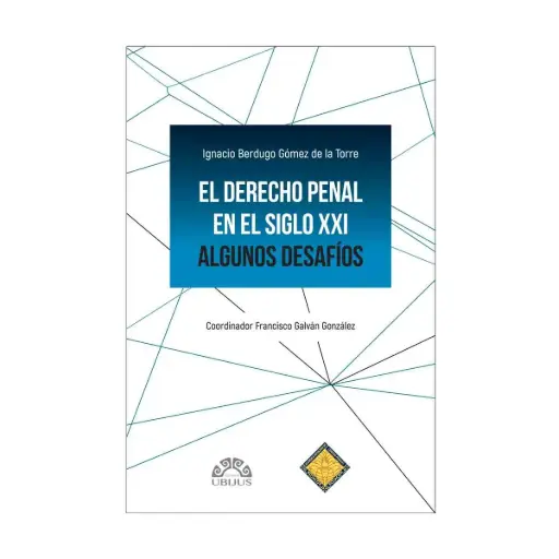[9786078875788] DERECHO PENAL EN EL SIGLO XXI, EL - 1.ª ED. 2025