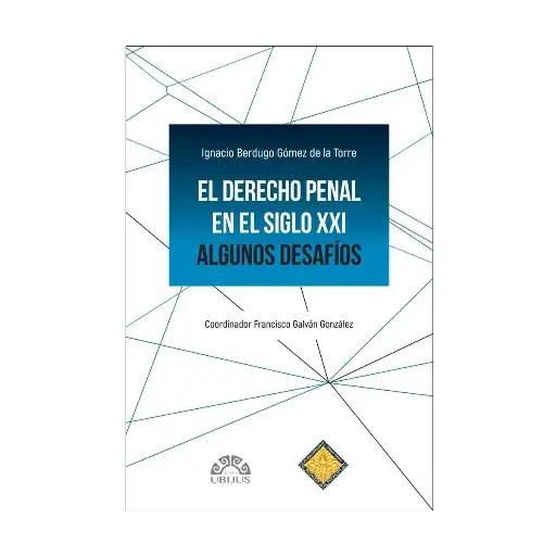 [9786078875788] DERECHO PENAL EN EL SIGLO XXI, EL - 1.ª ED. 2025