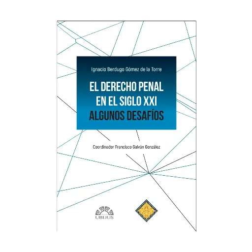 [9786078875788] DERECHO PENAL EN EL SIGLO XXI, EL - 1.ª ED. 2025